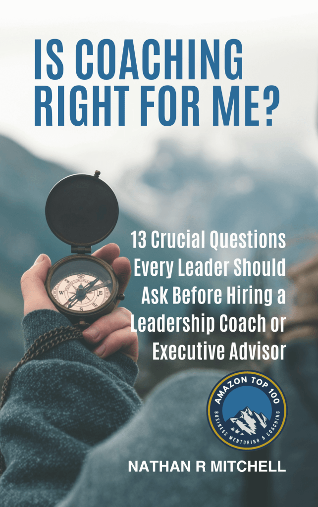 leadership coaching, executive advisor, leadership training, leadership development, lead empowered llc, nathan r mitchell