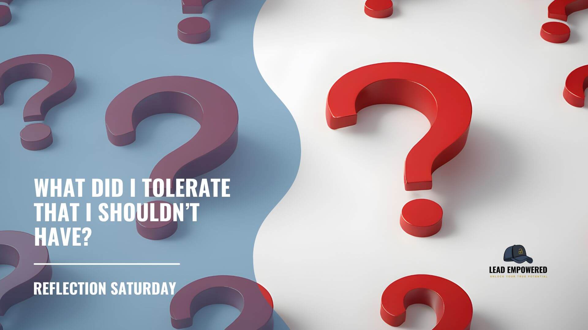 Reflection Saturday: What Did I Tolerate That I Shouldn’t Have?