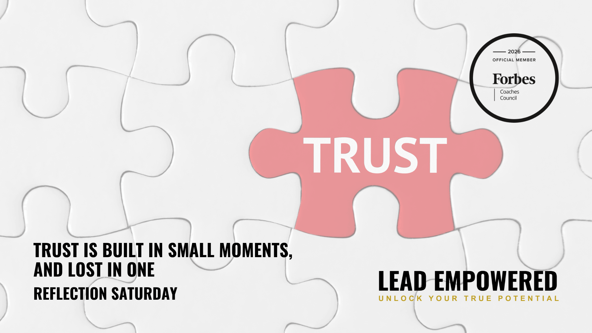Trust is built in small moments, and lost in one